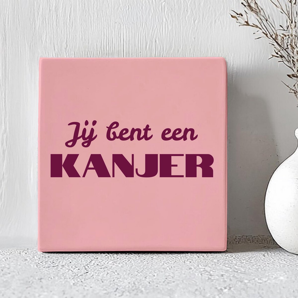 Printazzy - Tegeltjes met Tekst - Jij Bent Een Kanjer - Cadeau voor een Topper - Decoratie Woonkamer - Onderzetters voor Glazen - Roze Bordeaux
