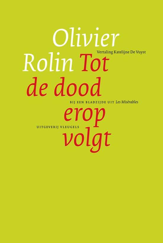 Olivier Rolin – Tot de dood erop volgt