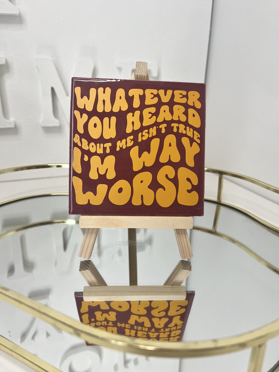 Tegeltje "Whatever you heard about me, isn't true. I'm way worse." | Viva Femme | Tegeltjes met tekst