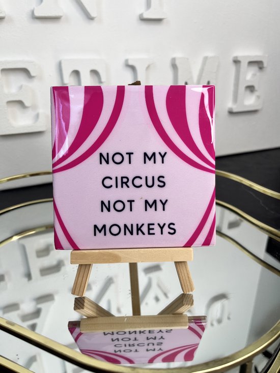 Carreau « Pas mon cirque, pas mes singes »