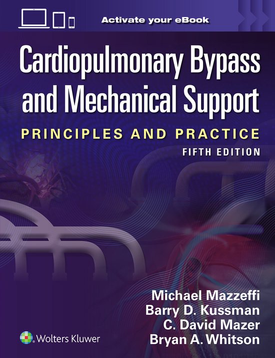 Livre "Cardiopulmonary Bypass and Mechanical Support", principes et pratique, cinquième édition, par Michael Mazzeffi et al.