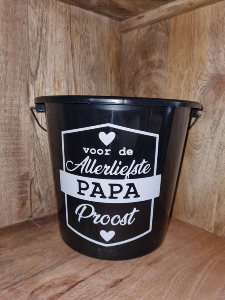 Cadeau emmer - Voor de allerliefste Papa proost .
