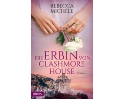 Die Erbin von Clashmore House