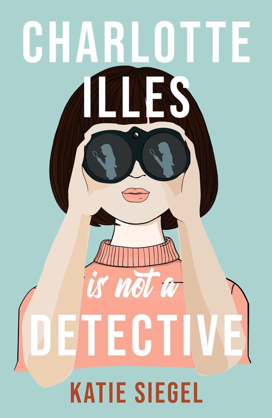 Charlotte Illes Is Not A Detective - cover