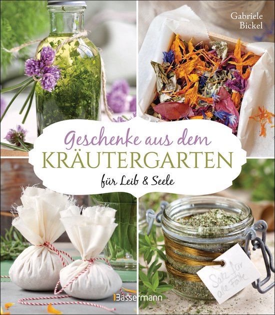 Geschenke aus dem Kräutergarten für Leib & Seele - cover
