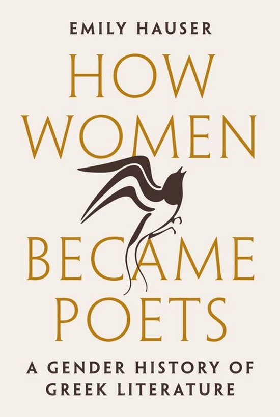 Livre "How Women Became Poets" par Emily Hauser, une histoire genrée de la littérature grecque, avec une illustration stylisée d'un oiseau.