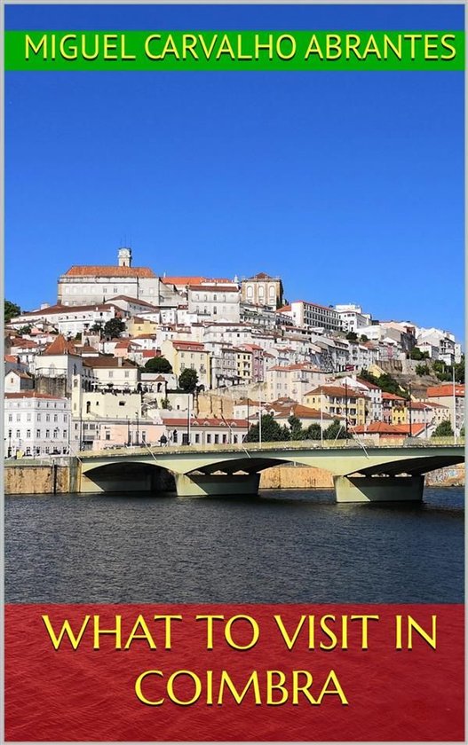 Visiting Portugal With a Native 3 - What to Visit in Coimbra - cover