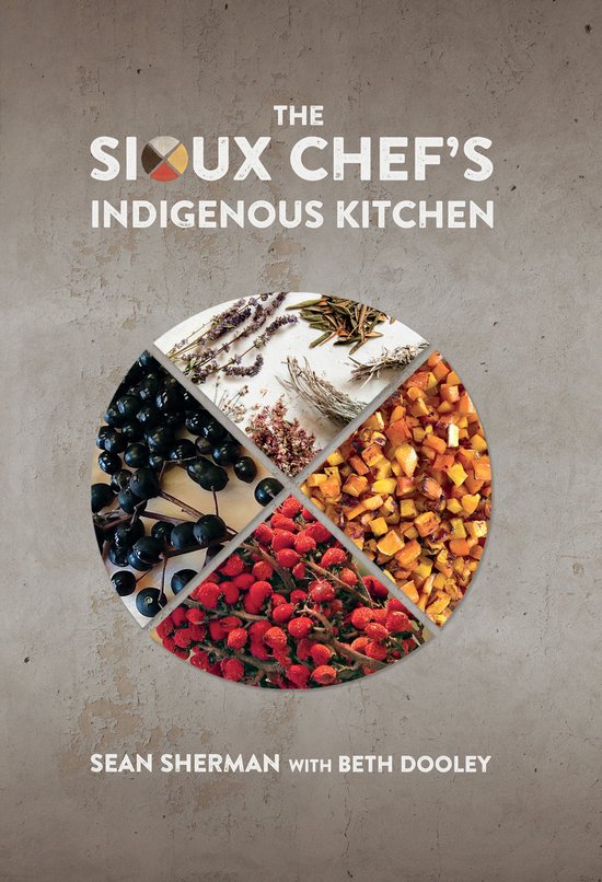 The Sioux Chef's Indigenous Kitchen - cover