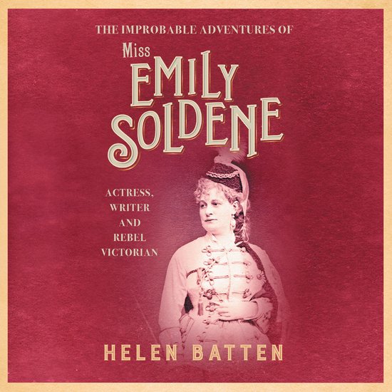 The Improbable Adventures of Miss Emily Soldene - cover