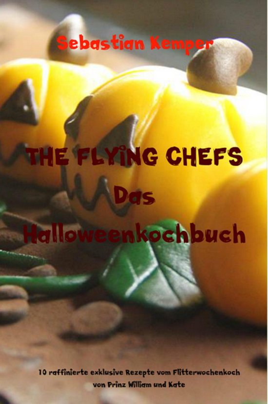 THE FLYING CHEFS Themenkochbücher 49 - THE FLYING CHEFS Das ... - cover