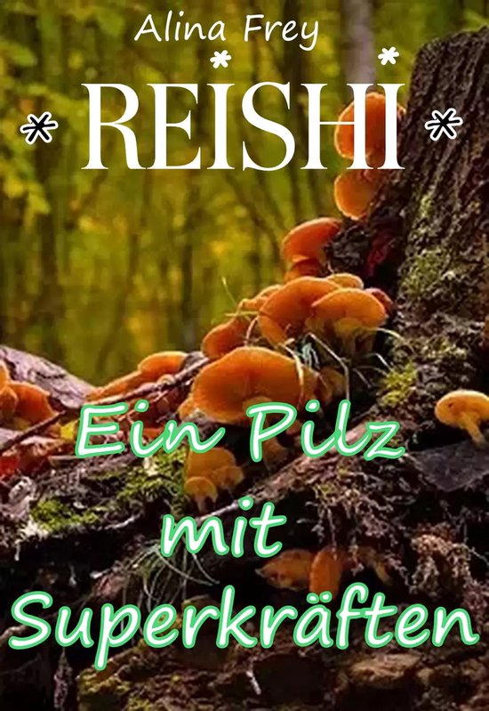 Reishi - Pilz mit Superkräften - cover