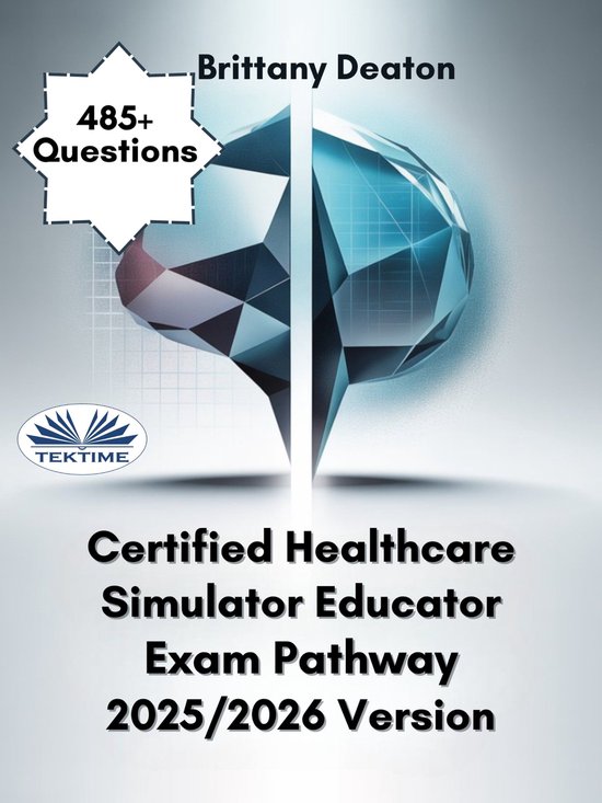 Certified Healthcare Simulator Educator Exam Pathway 2025/20 ... - cover