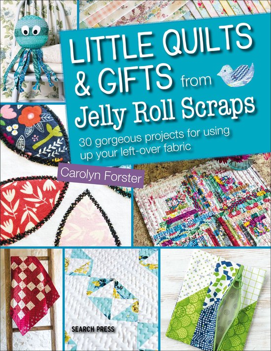 Little Quilts & Gifts from Jelly Roll Scraps - cover