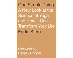 One Simple Thing A New Look at the Science of Yoga and How It Can Transform Your Life