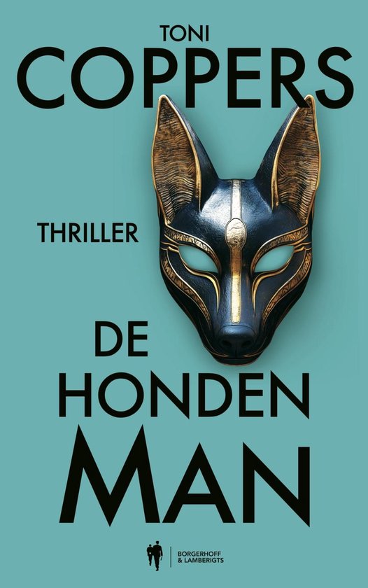Boekomslag met een masker van een gouden sfinx met blauwe ogen, met de tekst "TONI COPPERS THRILLER DE HONDEN MAN".