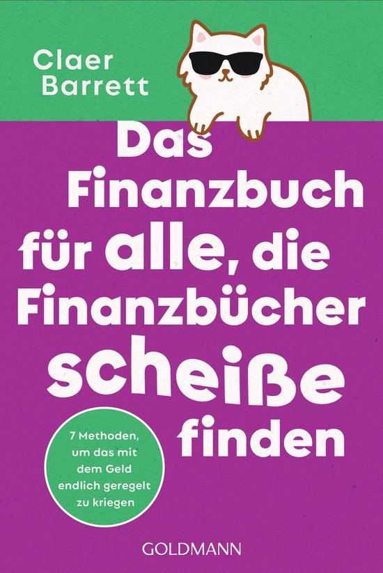 Das Finanzbuch für alle, die Finanzbücher scheiße finden - cover