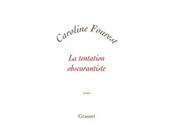La tentation obscurantiste