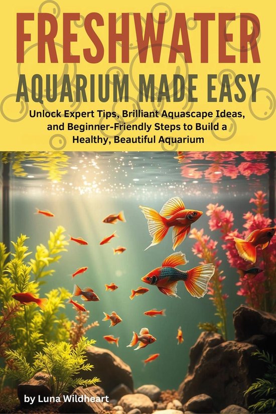 Freshwater Aquarium Made Easy