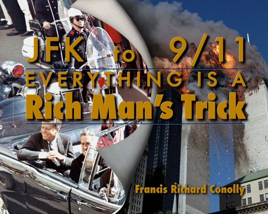JFK to 911 Everything Is A Rich Man's Trick - cover