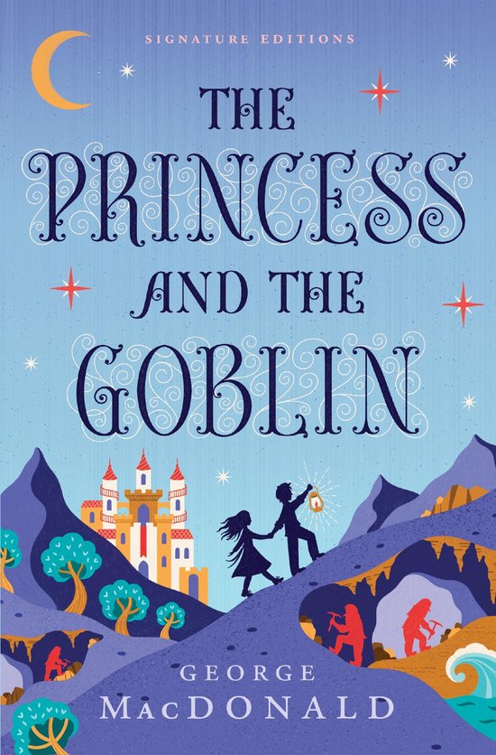 Boekcover van 'The Princess and the Goblin'. Een prinses en een goblin lopen omhoog tegen een achtergrond van bergen, kastelen en grotten. De titel staat in sierlijke letters bovenaan.