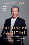 The Ride of a Lifetime Lessons Learned from 15 Years as CEO of the Walt Disney Company Random House Large Print