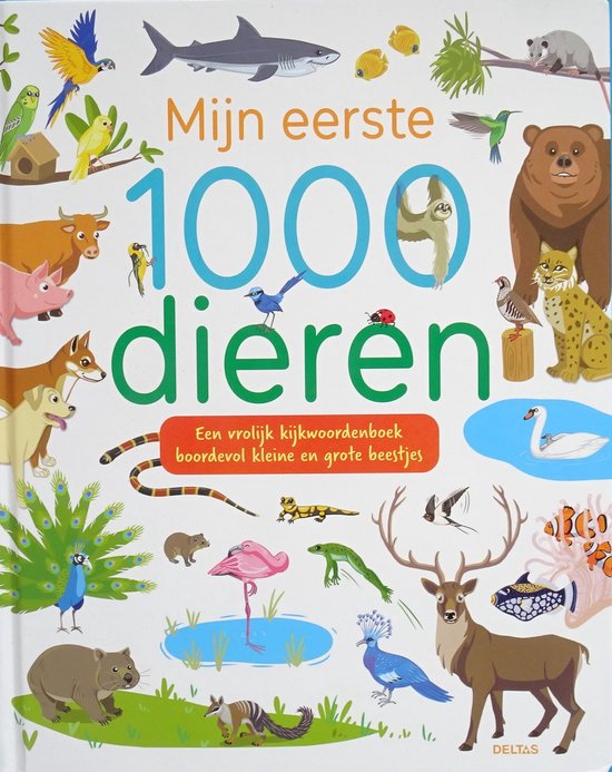 Foto: Mijn eerste 1000 dieren een vrolijk kijkwoordenboek boordevol kleine en grote beestjes
