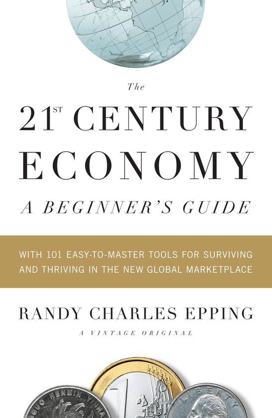 9780307387905 - The 21st-Century Economy