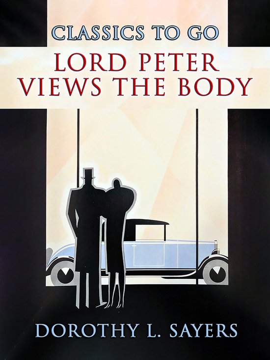 CLASSICS TO GO - Lord Peter Views the Body - cover