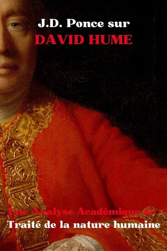 Empirisme 2 - J.D. Ponce sur David Hume : Une Analyse Académique du Traité de la nature humaine