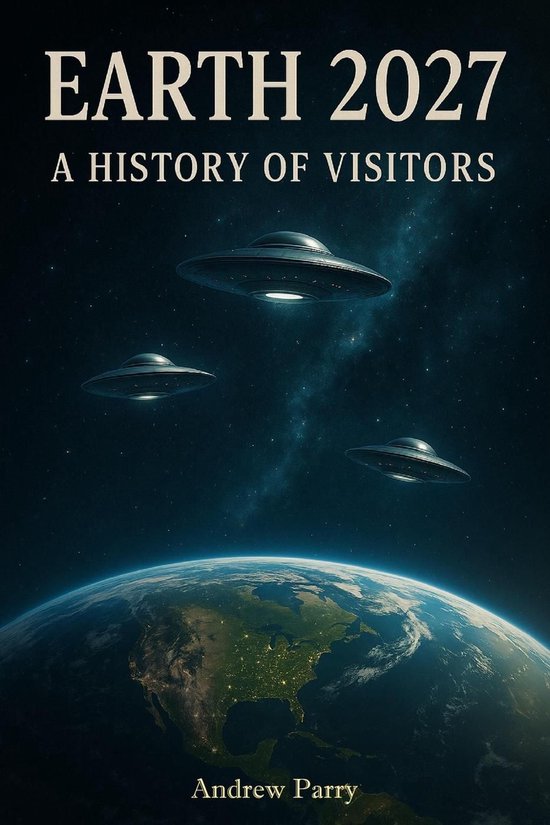 Earth 2027 A History of Visitors - cover