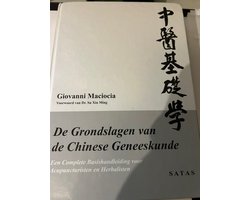 De grondslagen van de Chinese Geneeskunde
