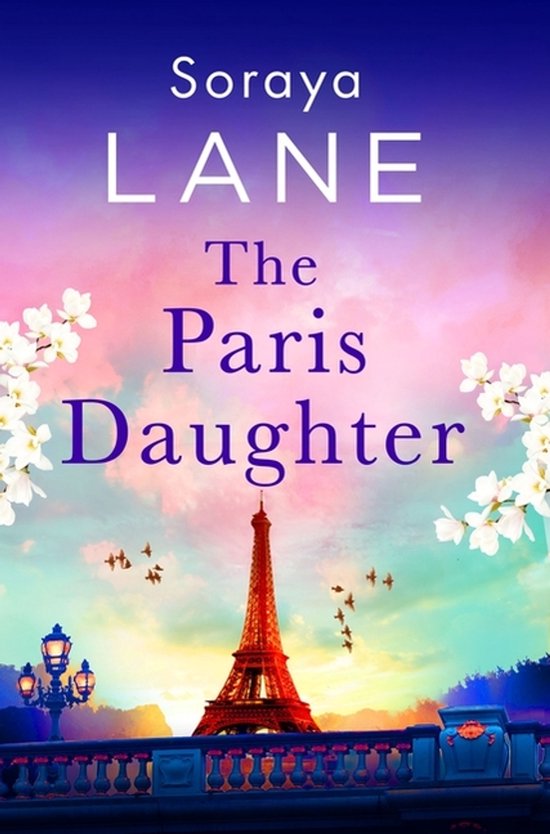 Boek "The Paris Daughter" van Soraya Lane, met de Eiffeltoren en bloeiende kersenbloesems tegen een pastelkleurige lucht.
