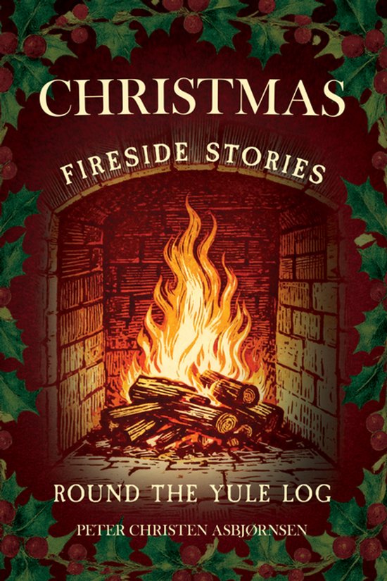 Christmas Fireside Stories; Round the Yule Log - cover
