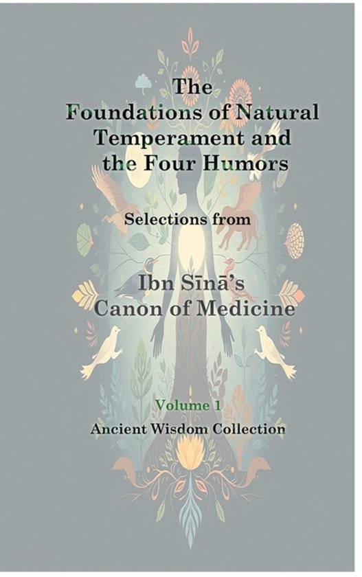 Boekomslag: 'The Foundations of Natural Temperament and the Four Humors', Volume 1, Ancient Wisdom Collection.