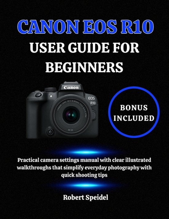 Canon EOS R10 User Guide for Beginners - cover