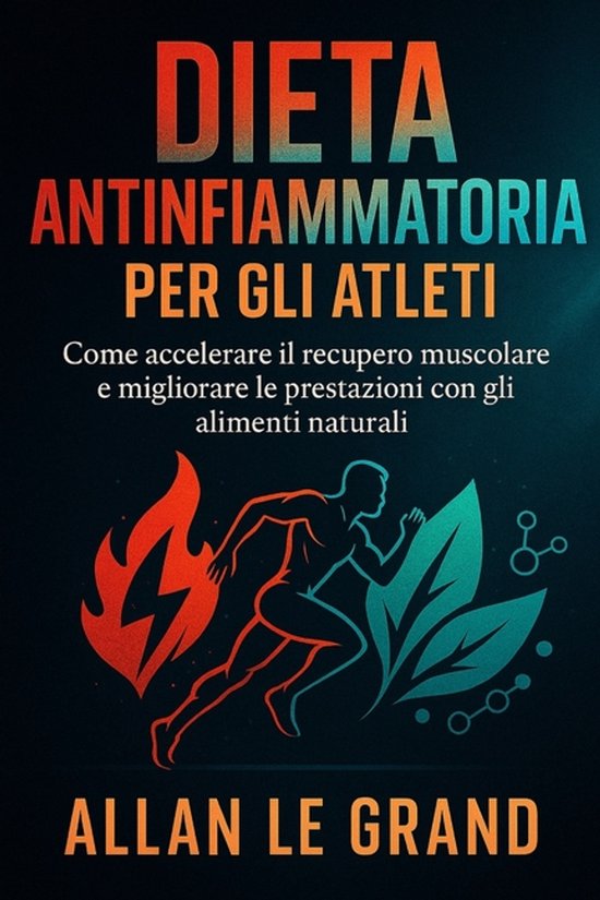 Dieta Anti Infiammatoria- Dieta Antinfiammatoria Per Gli Atl ... - cover