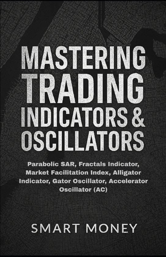 Master Trading Indicators & Oscillators- Mastering Trading I ... - cover