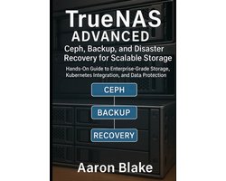 Truenas Storage Mastery- TrueNAS Advanced
