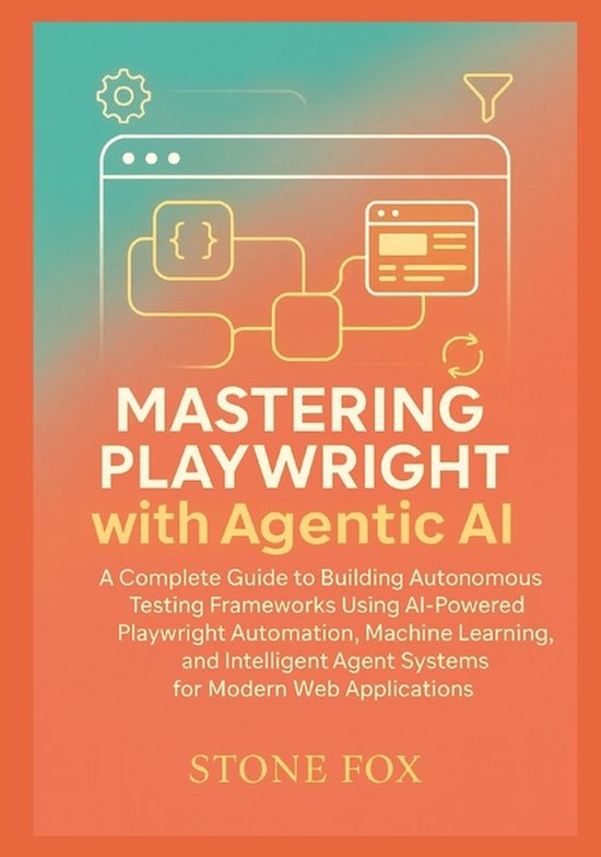 Livre 'Mastering Playwright with Agentic AI'. Illustration d'une interface avec des blocs de code et des flèches.