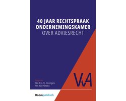 Vereniging voor Arbeidsrecht (VvA) 46 - 40 jaar rechtspraak Ondernemingskamer over adviesrecht