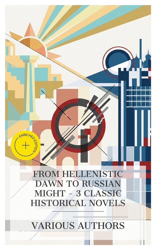 From Hellenistic Dawn to Russian Might – 3 Classic Histori ... - cover