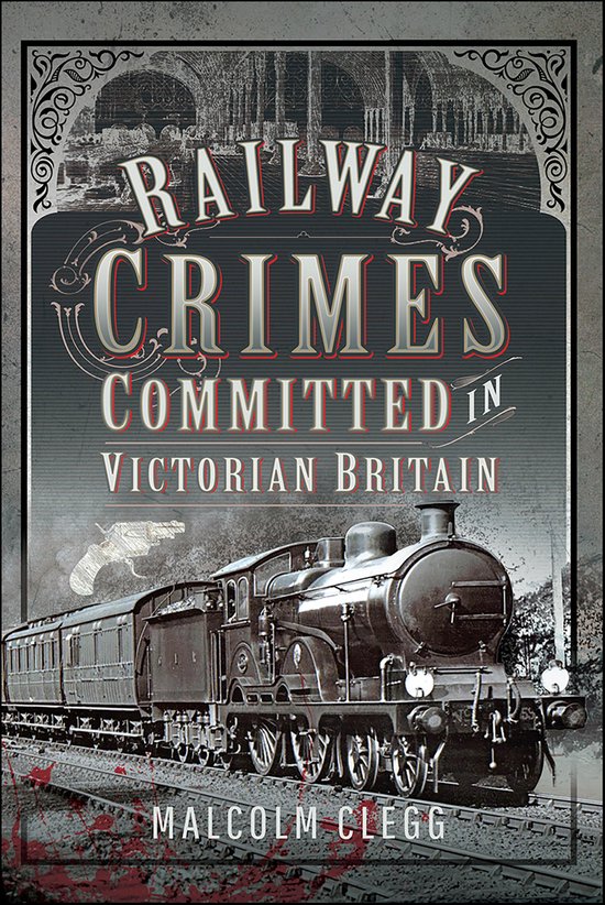 Railway Crimes Committed in Victorian Britain - cover