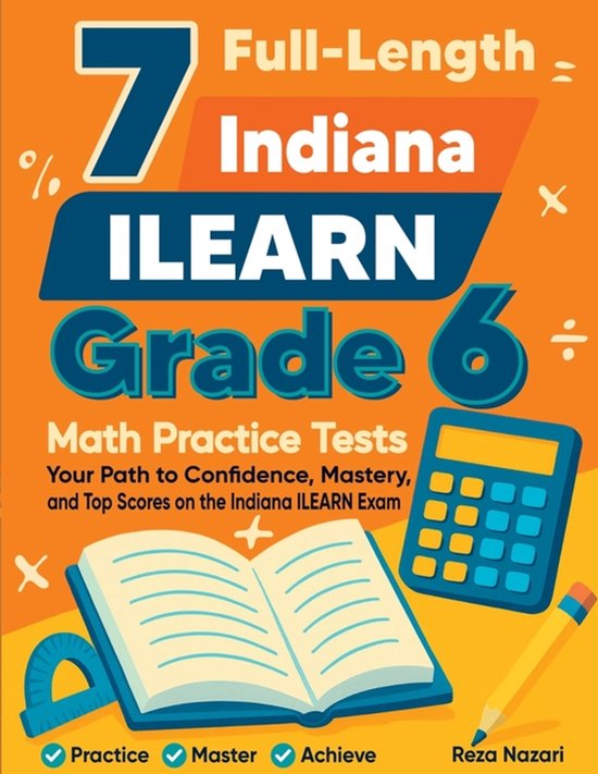 7 Full-Length Indiana ILEARN Grade 6 Math Practice Tests - cover