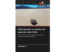 Studi genetici e cellulari sul podocita nella FSGS