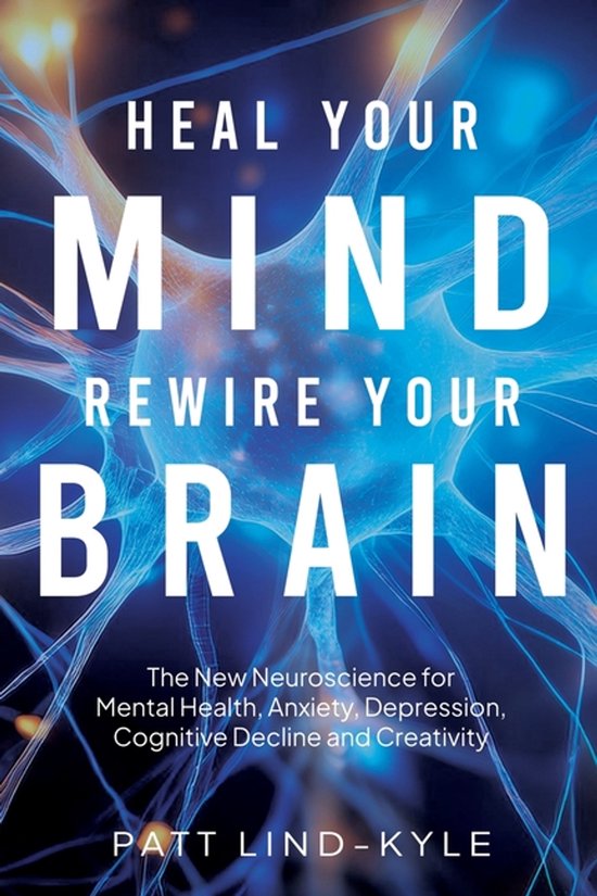 Heal Your Mind, Rewire Your Brain - cover
