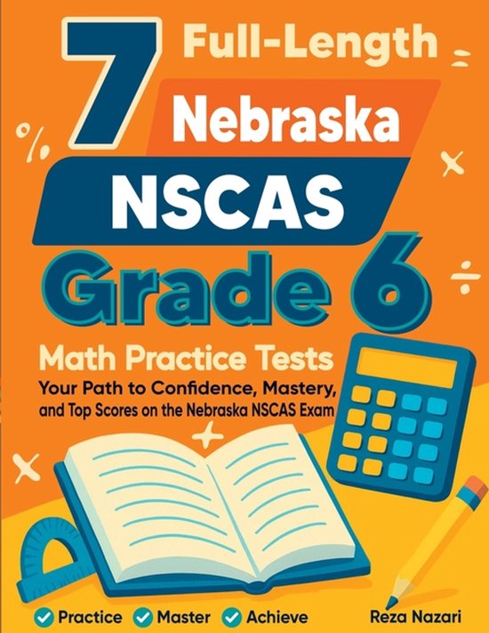 7 Full-Length Nebraska NSCAS Growth Grade 6 Math Practice Te ... - cover