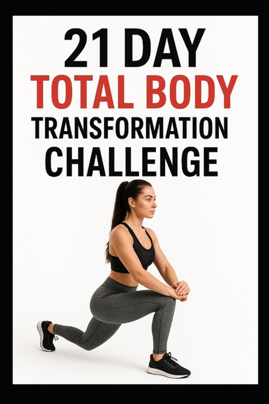 21 Day Challenges- 21 Day Total Body Transformation Challeng ... - cover