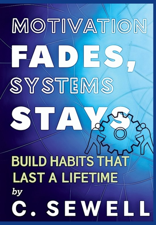 Motivation Fades Systems Stays - cover