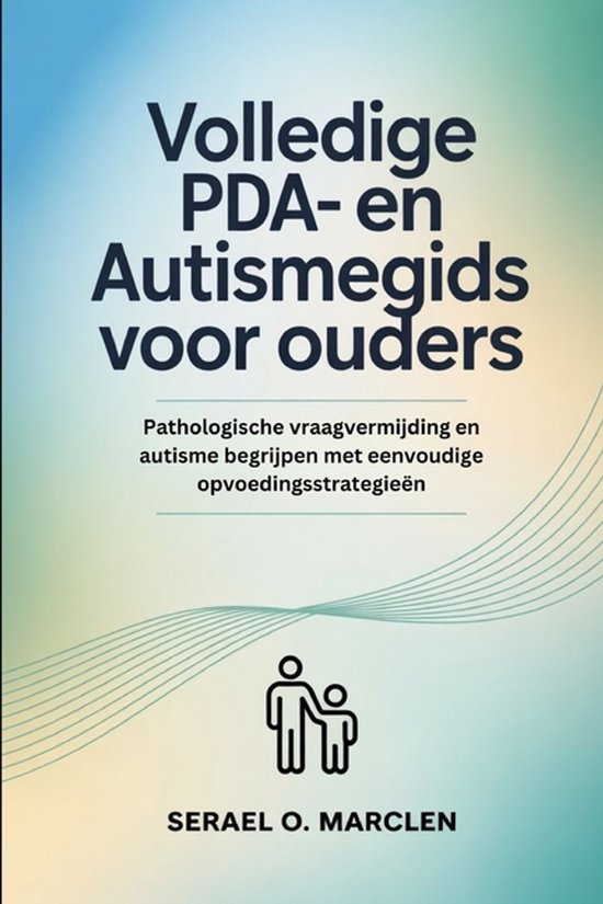 Volledige PDA- en autismegids voor ouders - cover