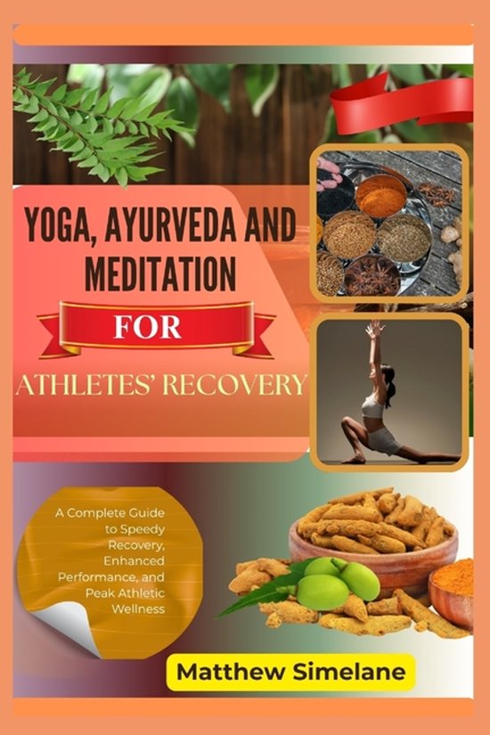 Yoga, Ayurveda And Meditation for Athletes' Recovery - cover